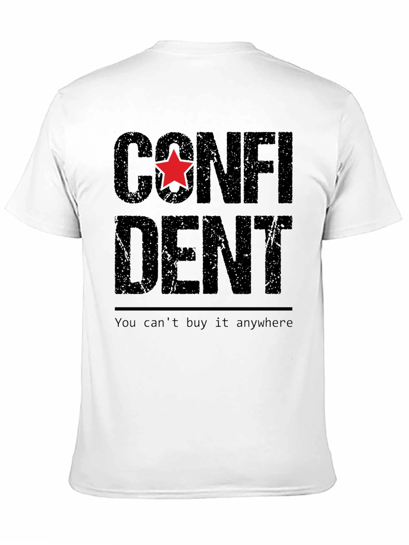 Confident Star Graphic T-Shirt - You Cant Buy It!