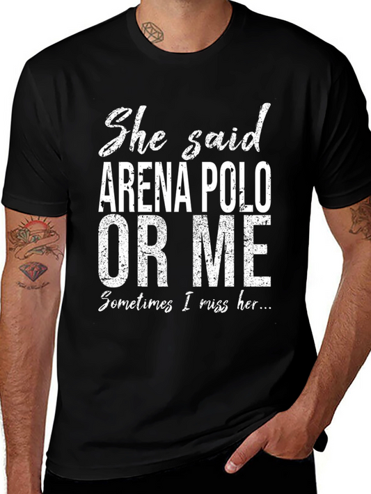 Arena Polo or Me T-Shirt - Funny Novelty Tee