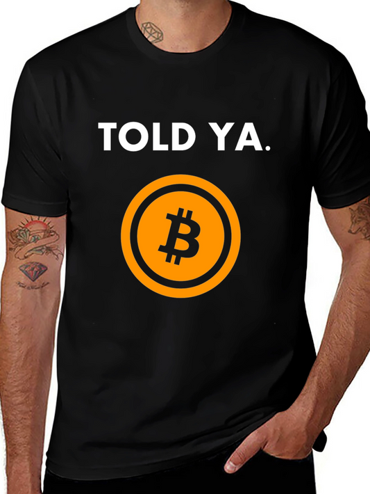 Told Ya Bitcoin Graphic Tee