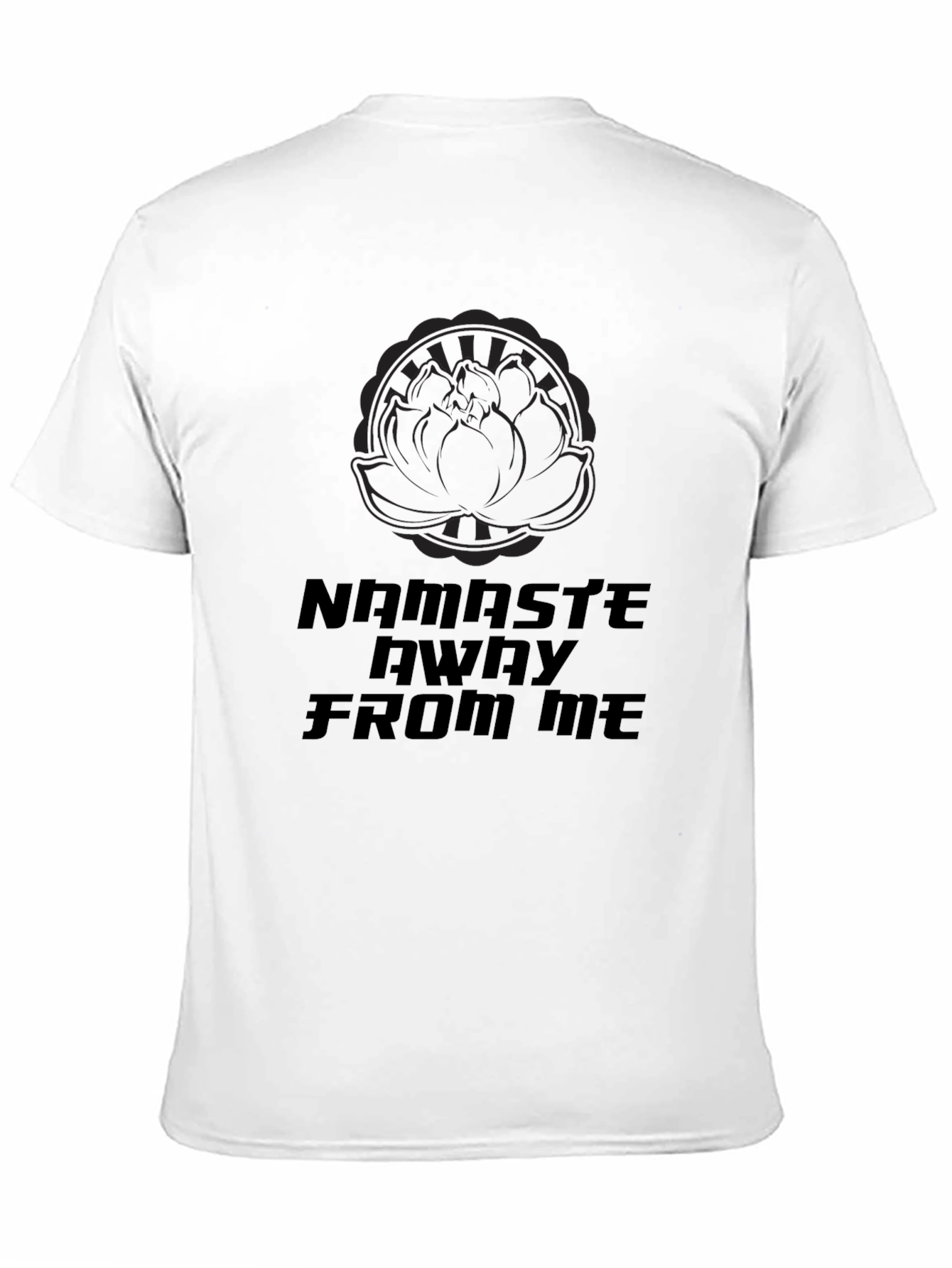 Namaste Away From Me Black Graphic T-Shirt