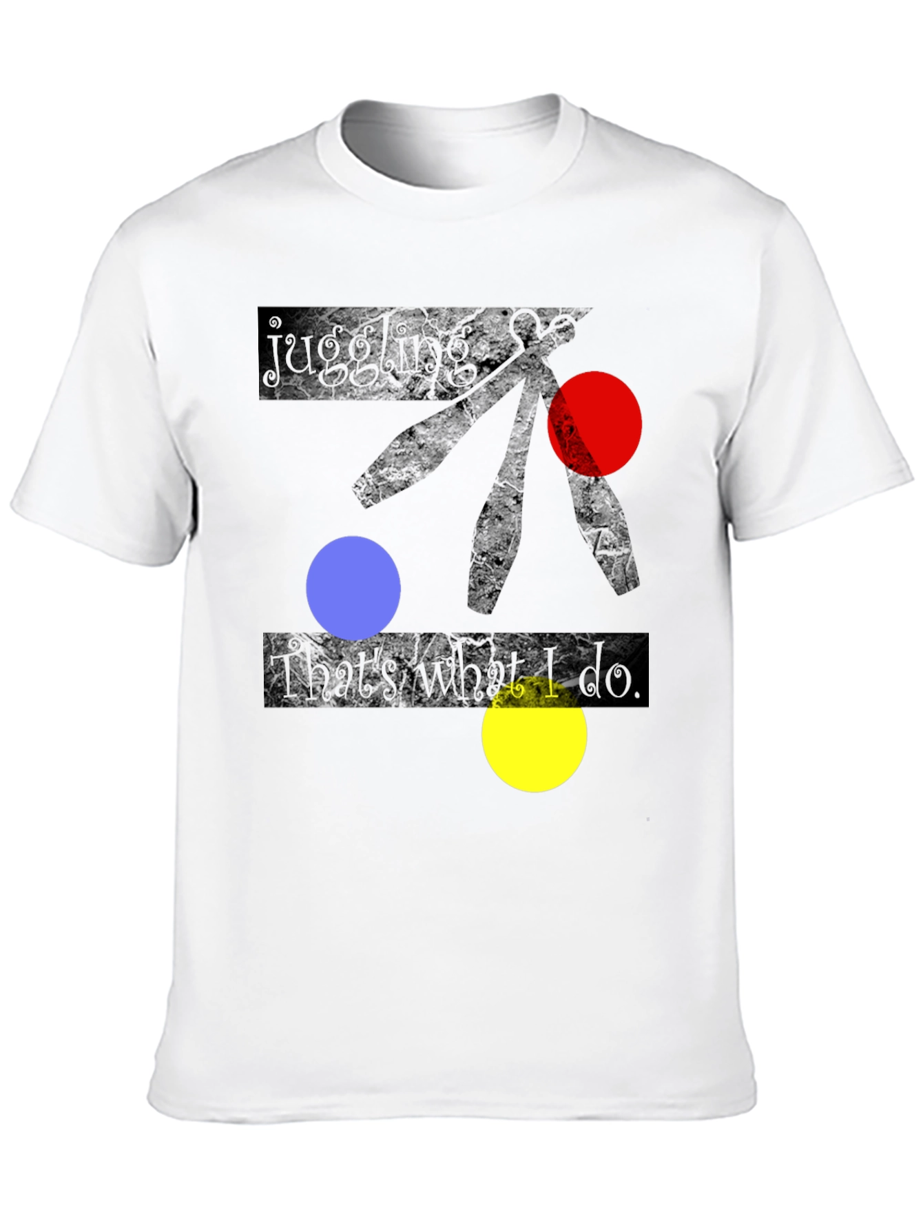 Juggling is what I do Black T-shirt