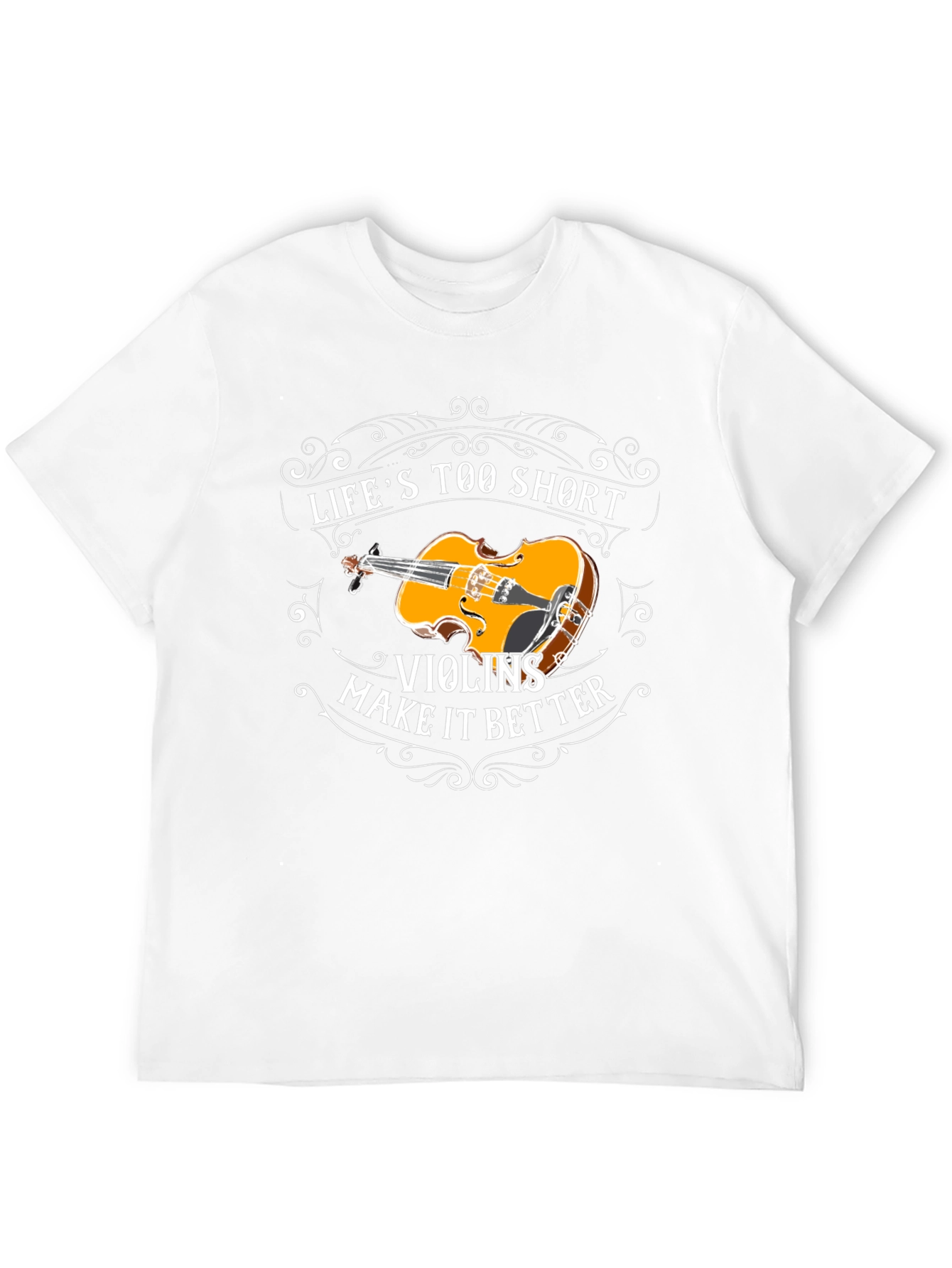 Lifes Too Short Violins T-Shirt