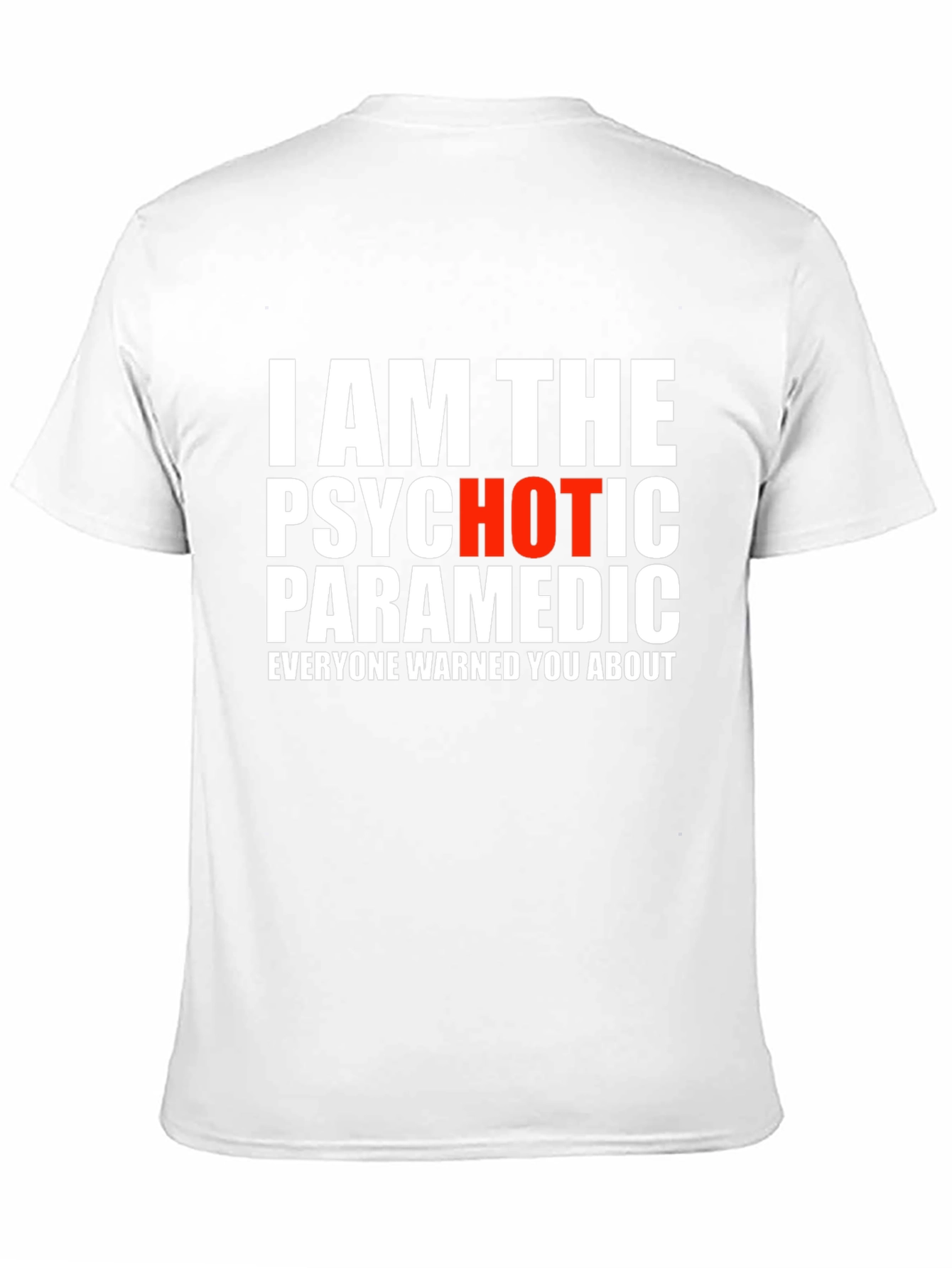Psychotic Paramedic T-Shirt - Bold Graphic Tee