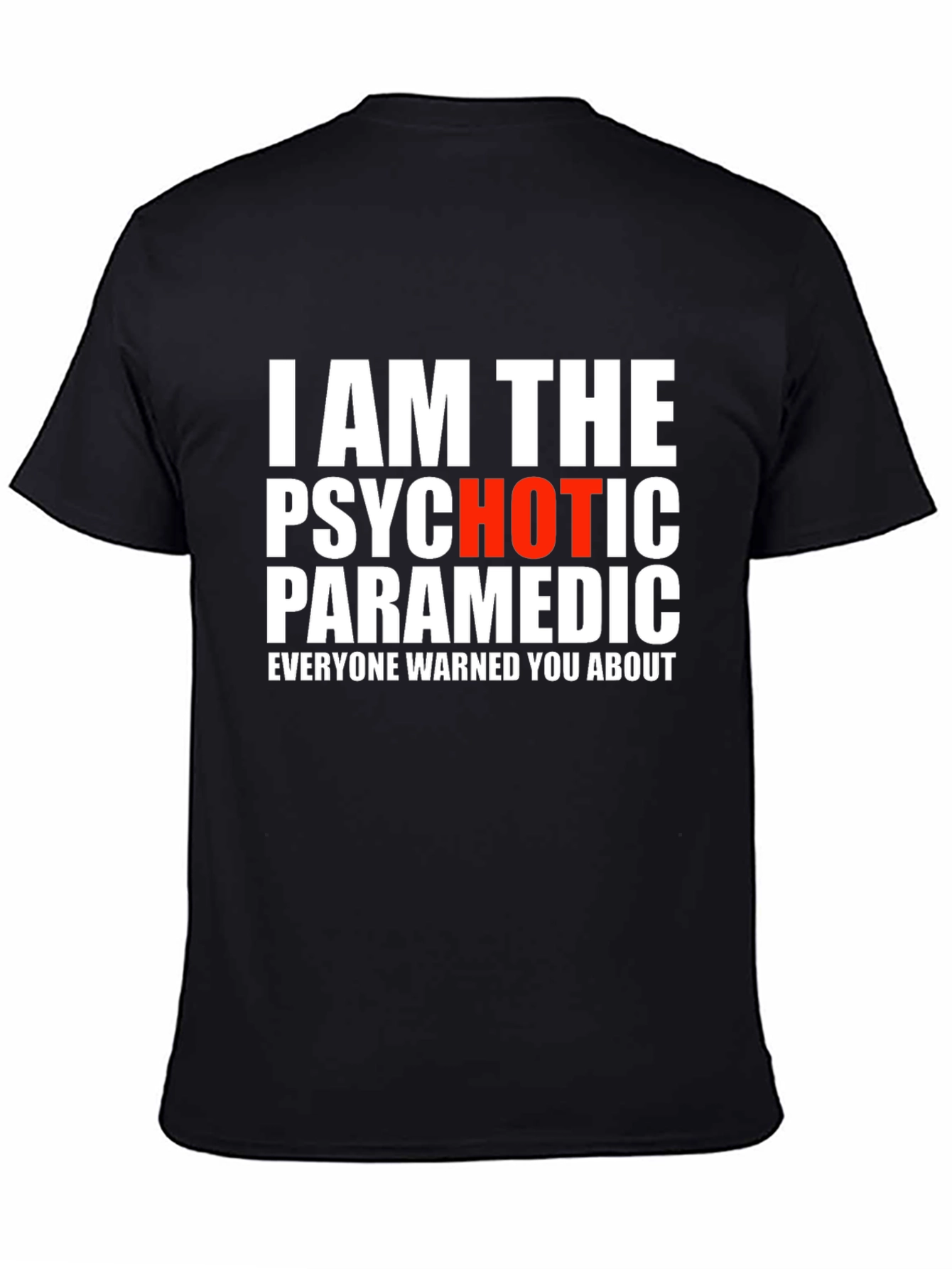 Psychotic Paramedic T-Shirt - Bold Graphic Tee