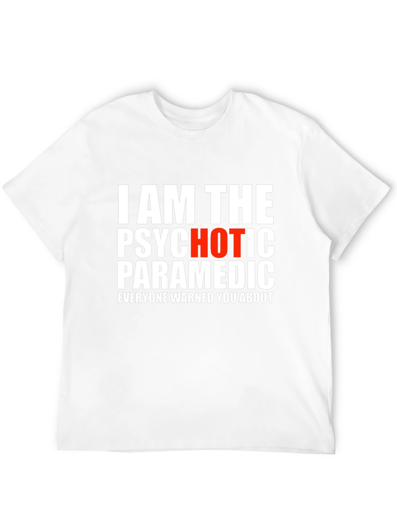 Psychotic Paramedic T-Shirt - Bold Graphic Tee