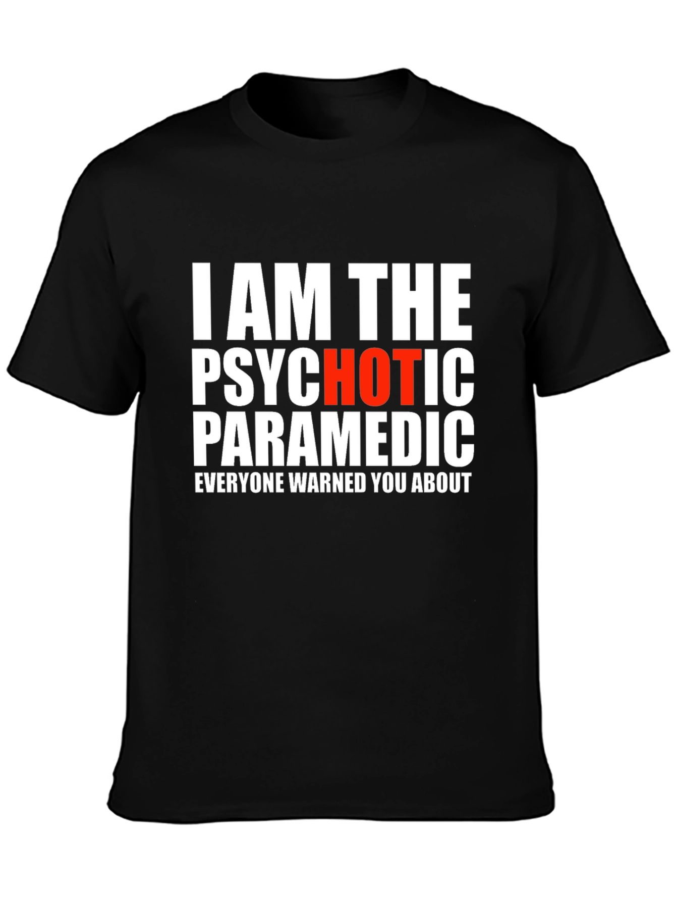 Psychotic Paramedic T-Shirt - Bold Graphic Tee