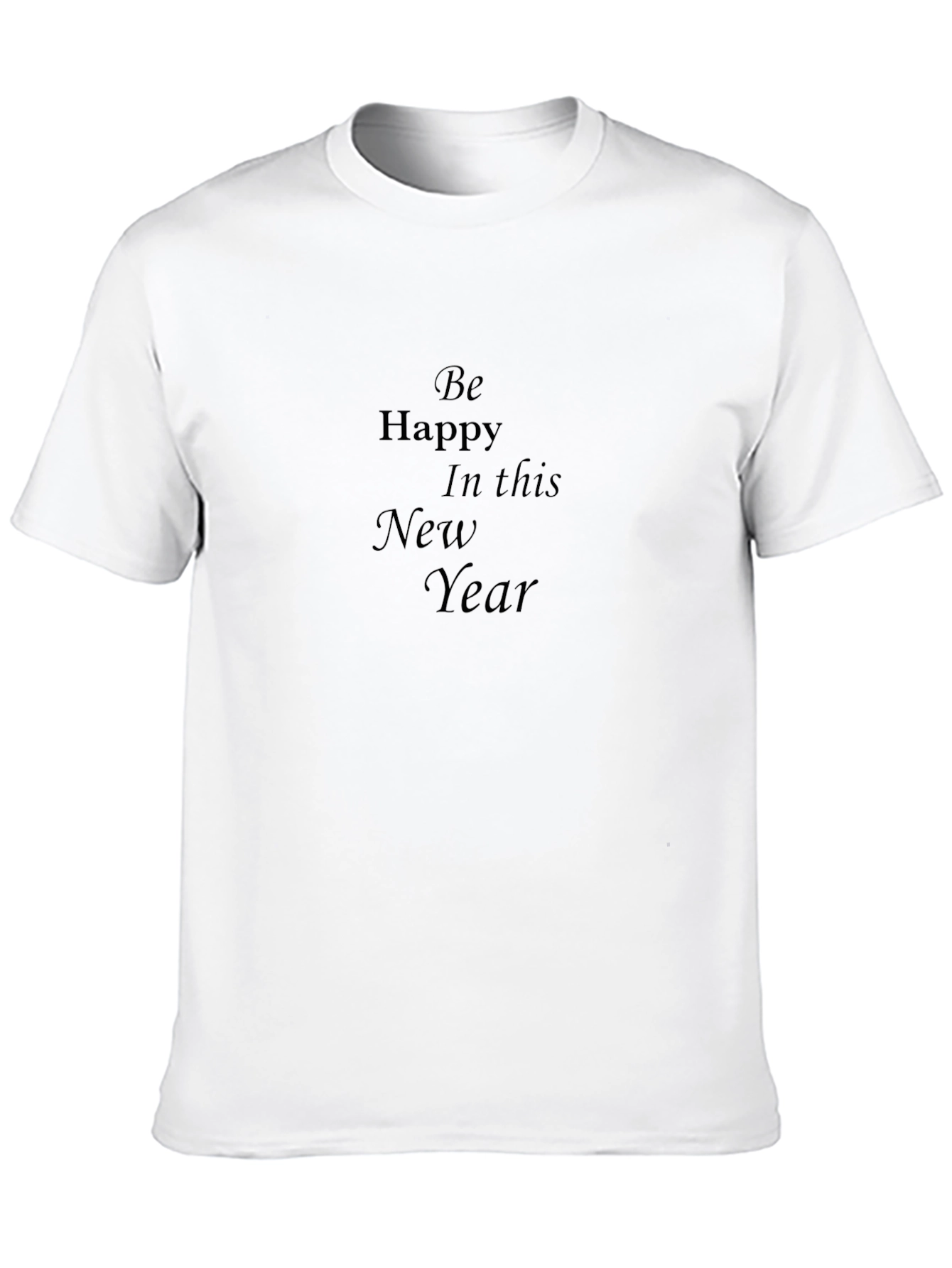 Be Happy in This New Year Black T-Shirt