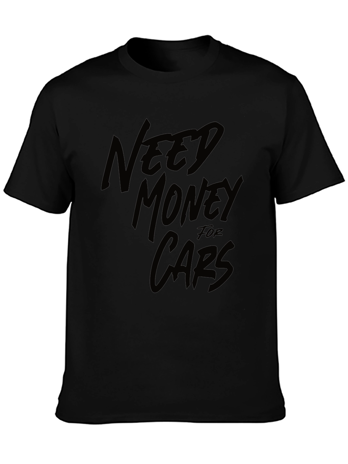 Need Money for Cars Black Graphic T-Shirt