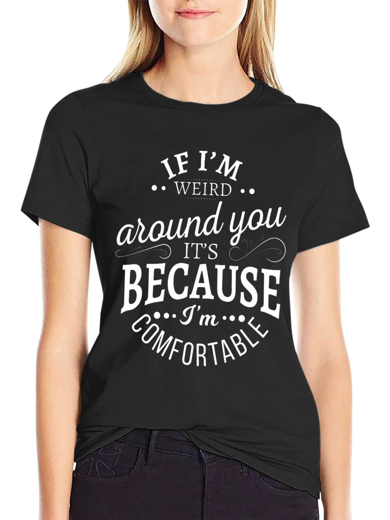 Funny Weird Comfortable T-Shirt