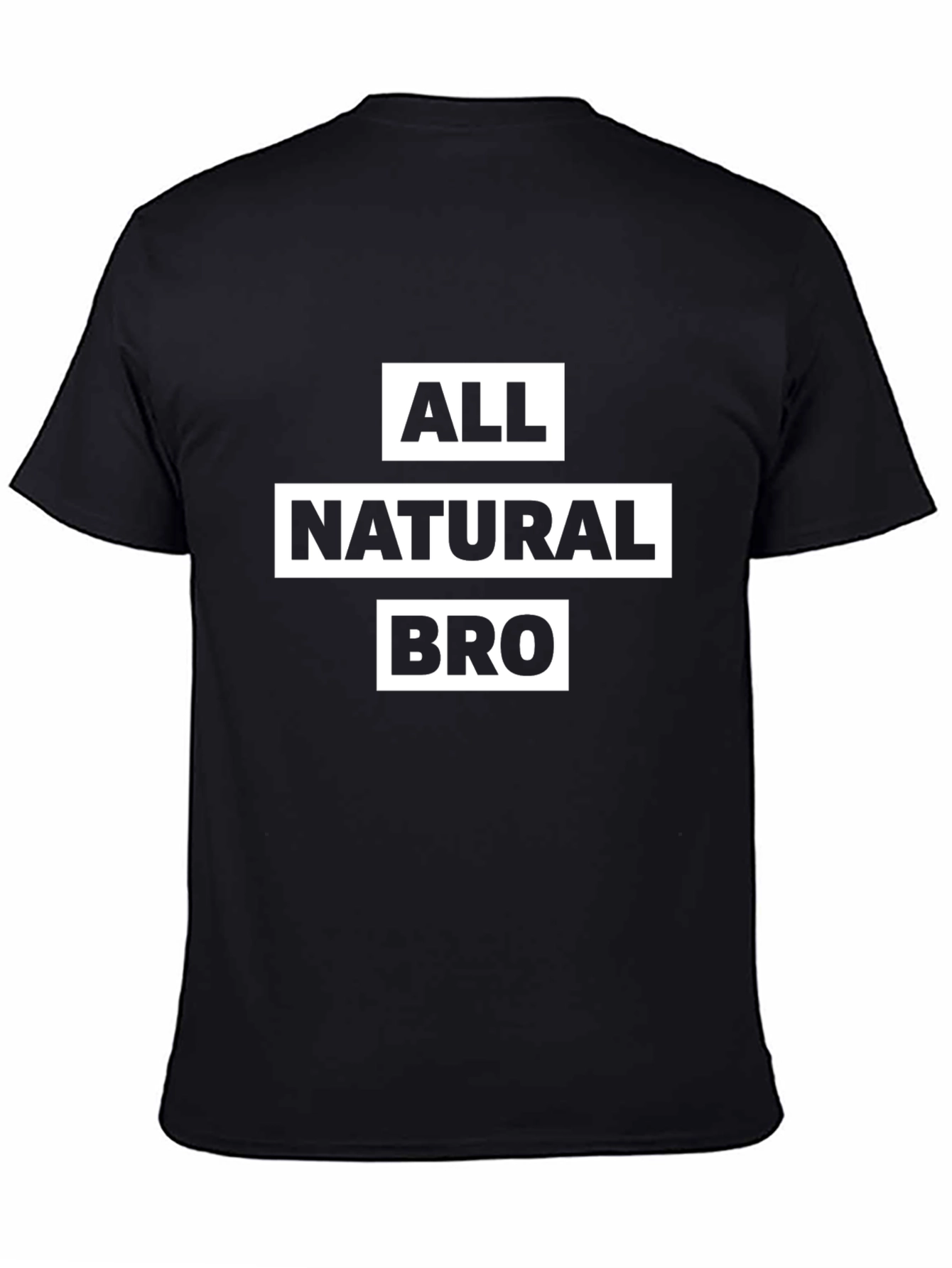 All Natural Bro T-Shirt - Black Graphic Tee