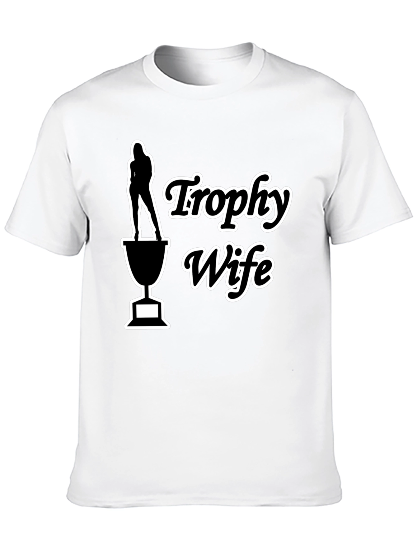 Trophy Wife Graphic Tee - Funny Novelty T-Shirt