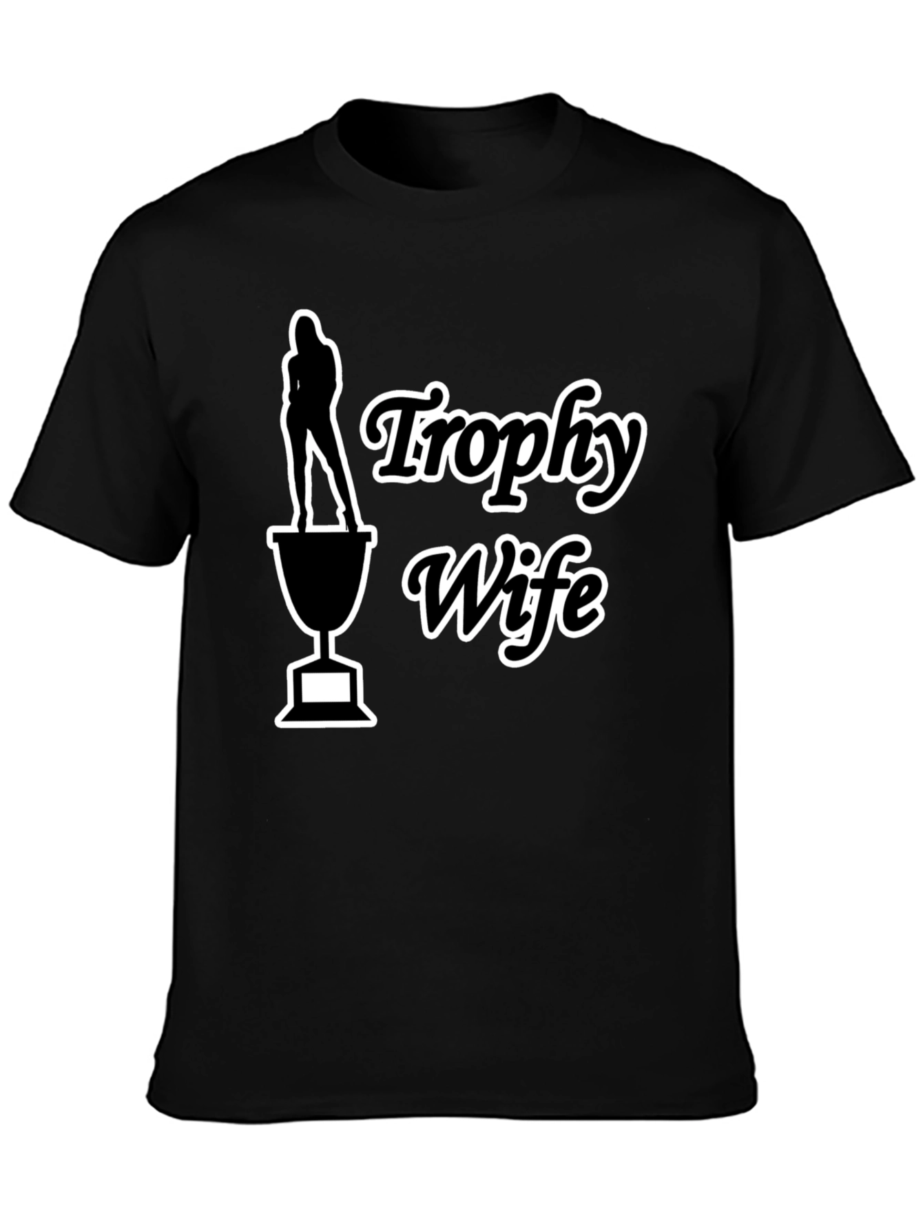 Trophy Wife Graphic Tee - Funny Novelty T-Shirt