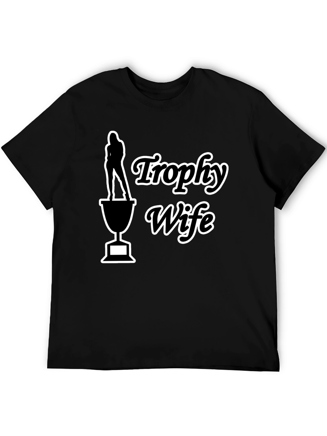 Trophy Wife Graphic Tee - Funny Novelty T-Shirt