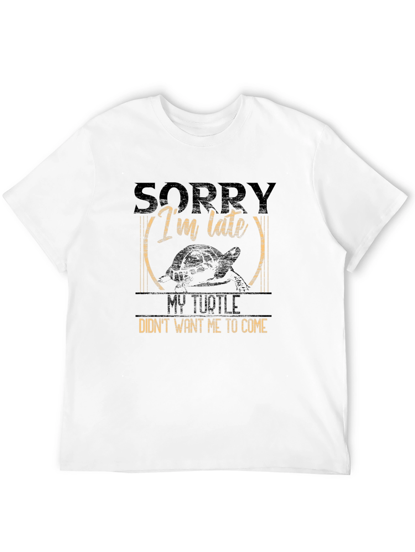 Sorry Im Late My Turtle T-Shirt