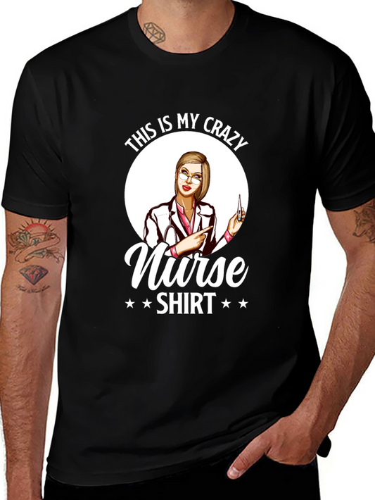 Crazy Nurse Shirt - Funny Graphic Tee