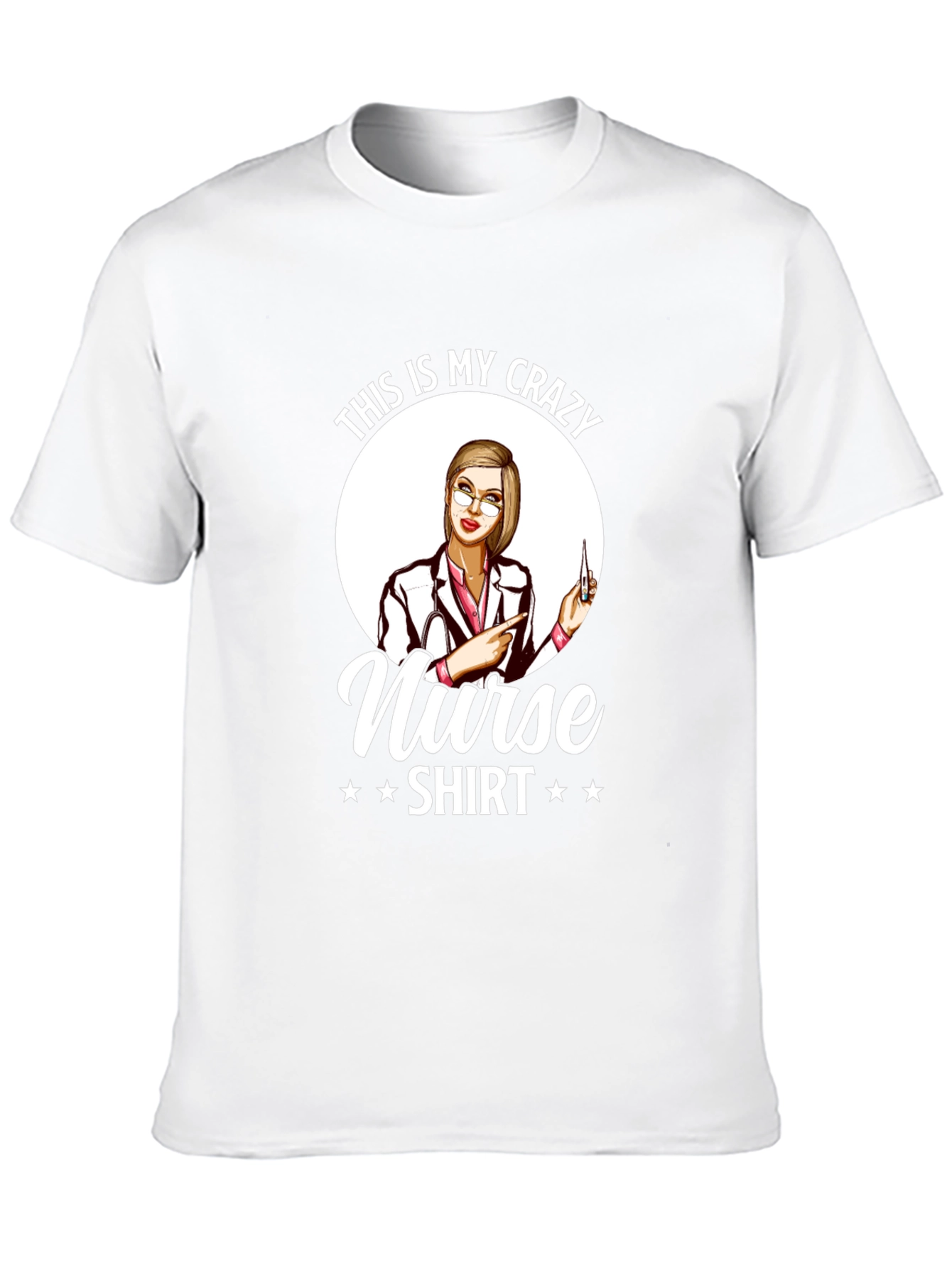 Crazy Nurse Shirt - Funny Graphic Tee