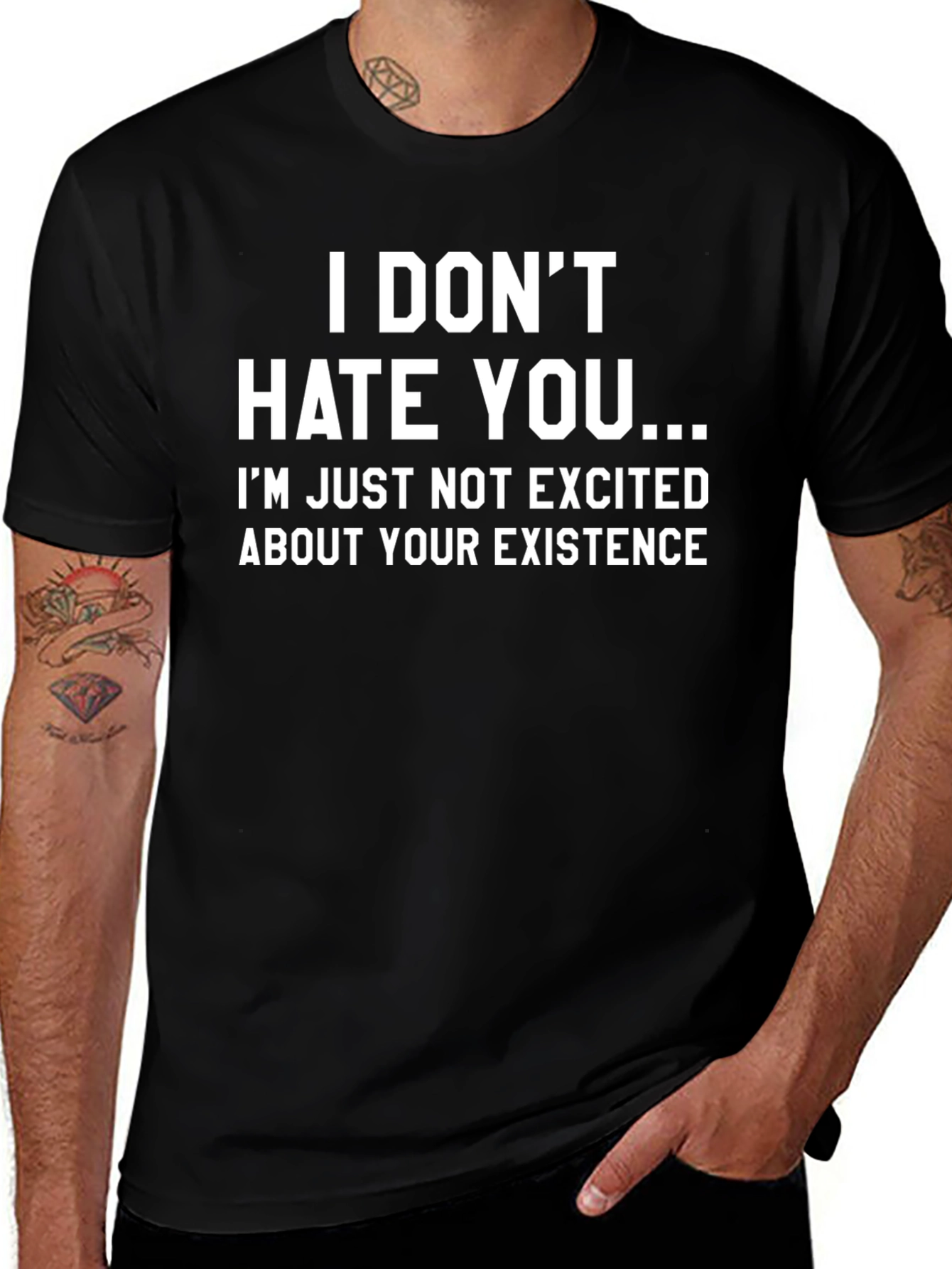 Funny Sarcastic T-Shirt - I Dont Hate You