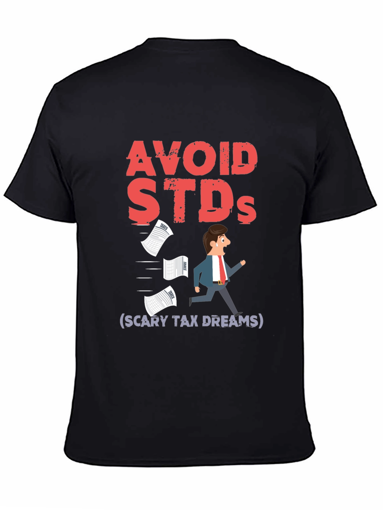 Avoid STDs Funny Black T-Shirt - Scary Tax Dreams