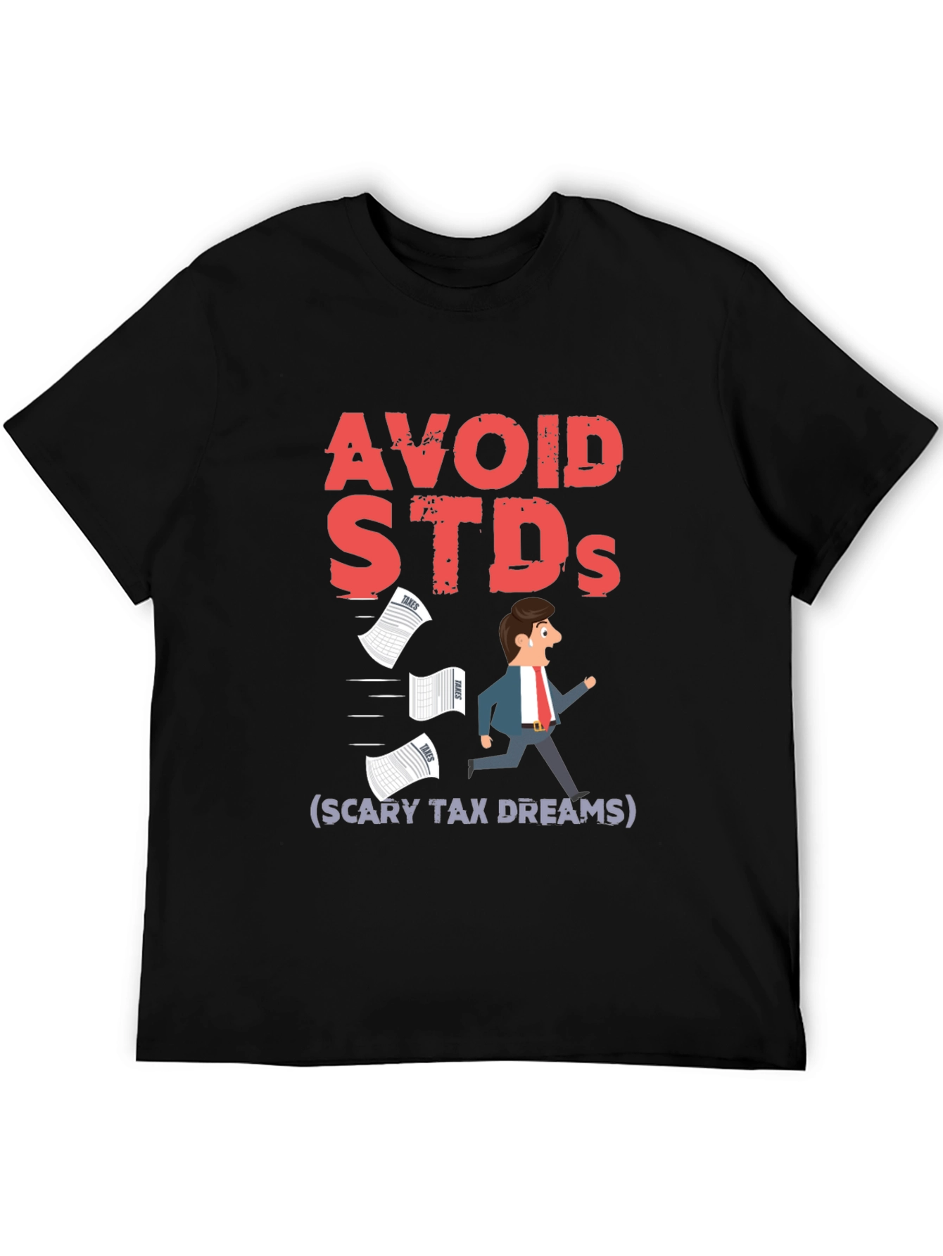Avoid STDs Funny Black T-Shirt - Scary Tax Dreams