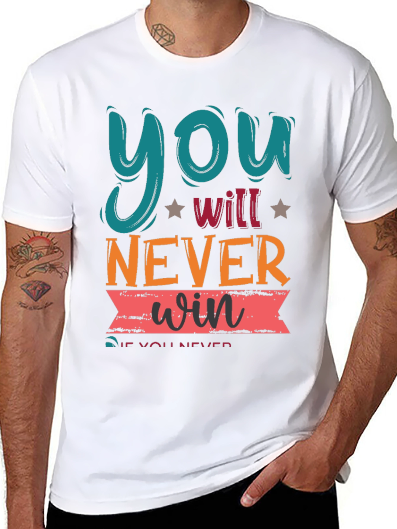 Motivational Graphic Tee - You Will Never Win