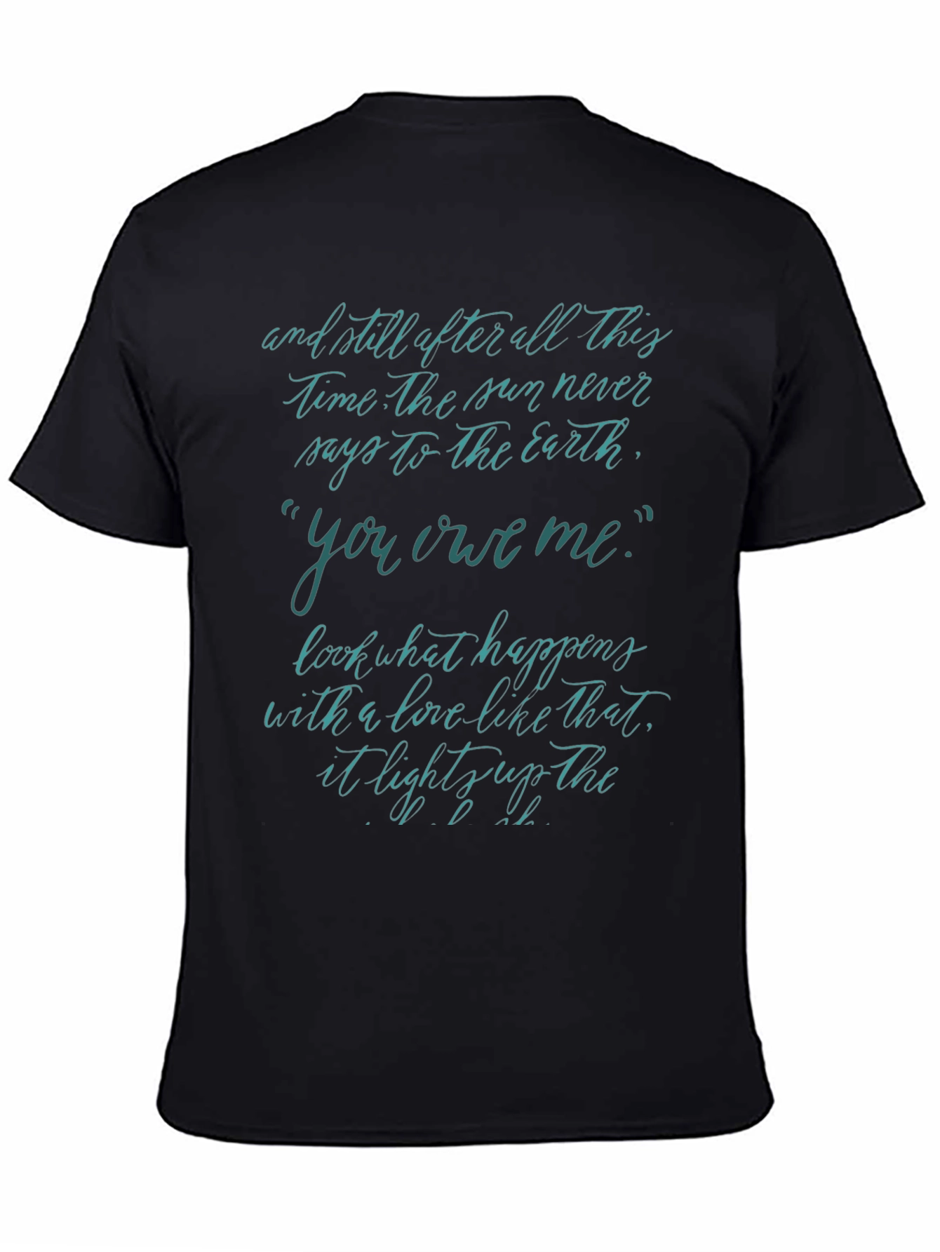 Inspirational Quote Tee - You Owe Me Design