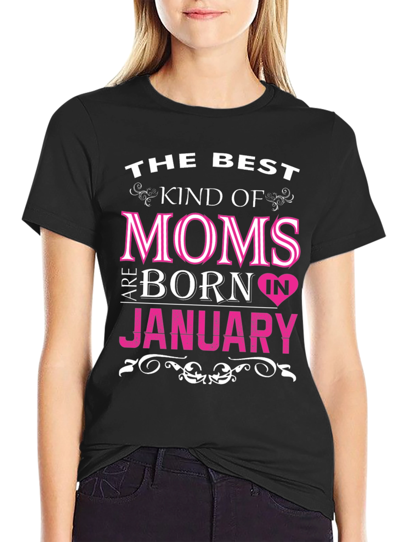 Best Moms Born In January Graphic T-Shirt