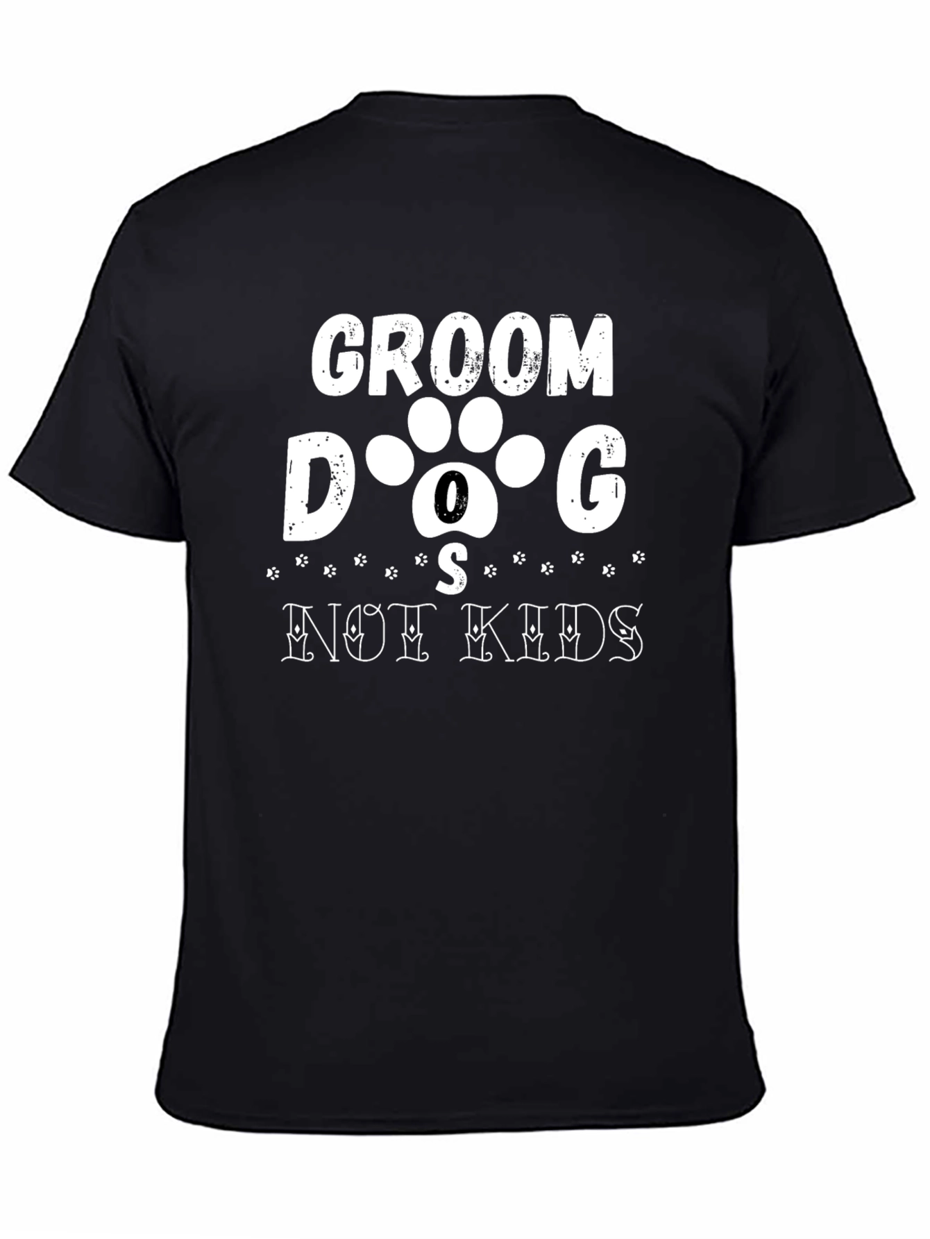 Groom Dogs Not Kids Graphic Tee