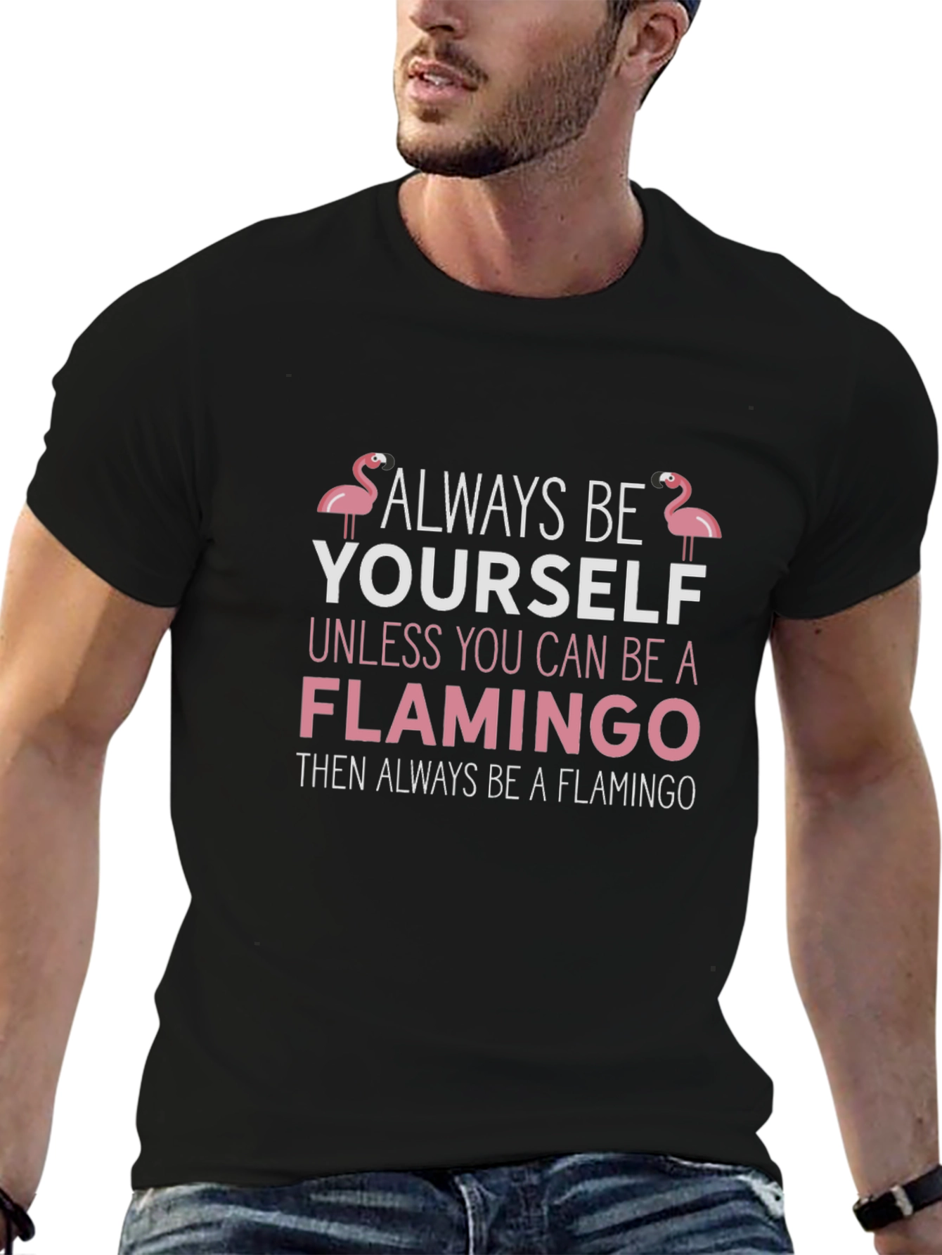Always Be Yourself Flamingo T-Shirt