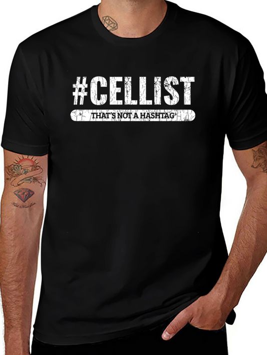 #Cellist - Thats Not A Hashtag - Funny Music T-Shirt
