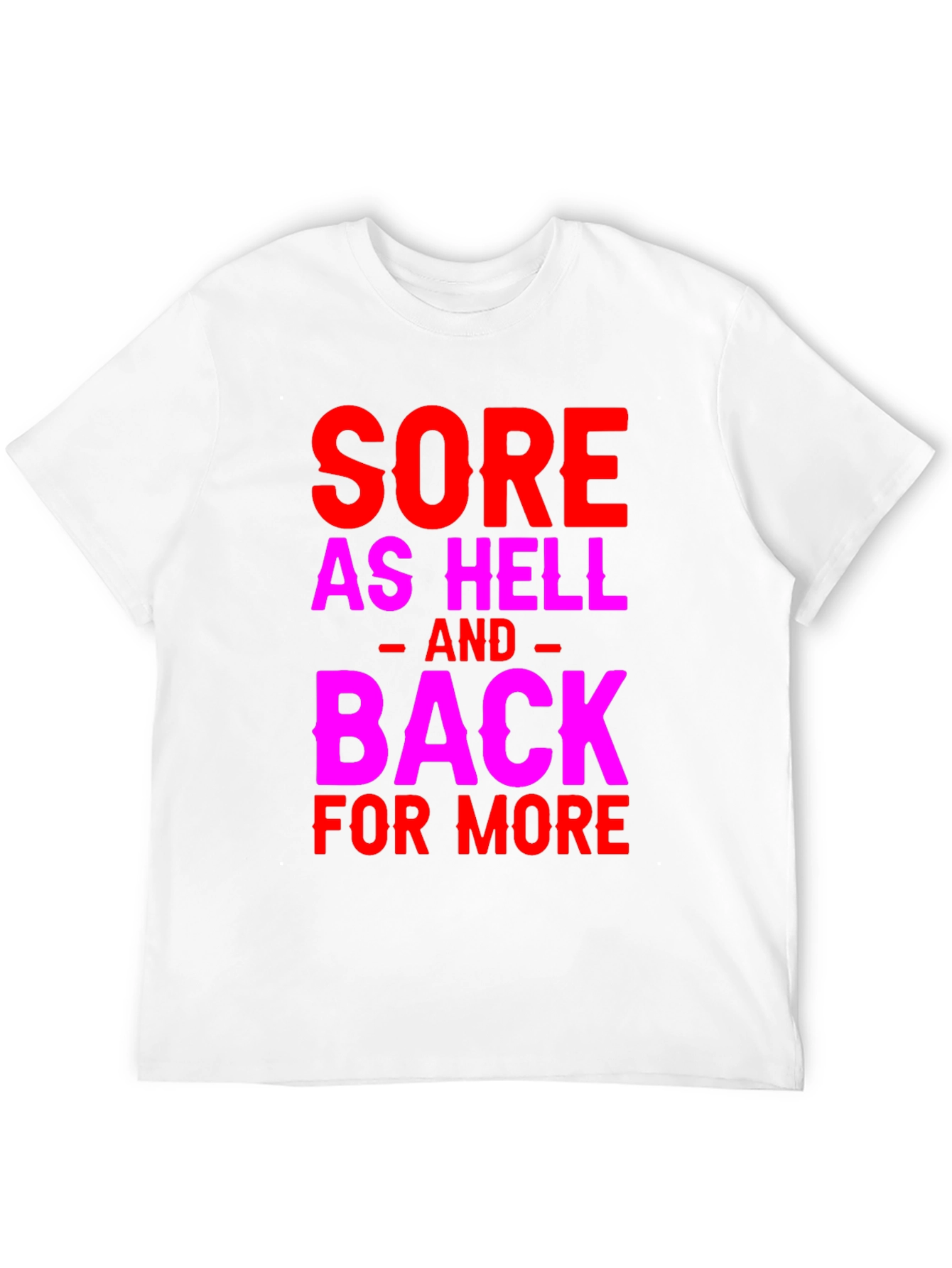 Sore As Hell T-Shirt
