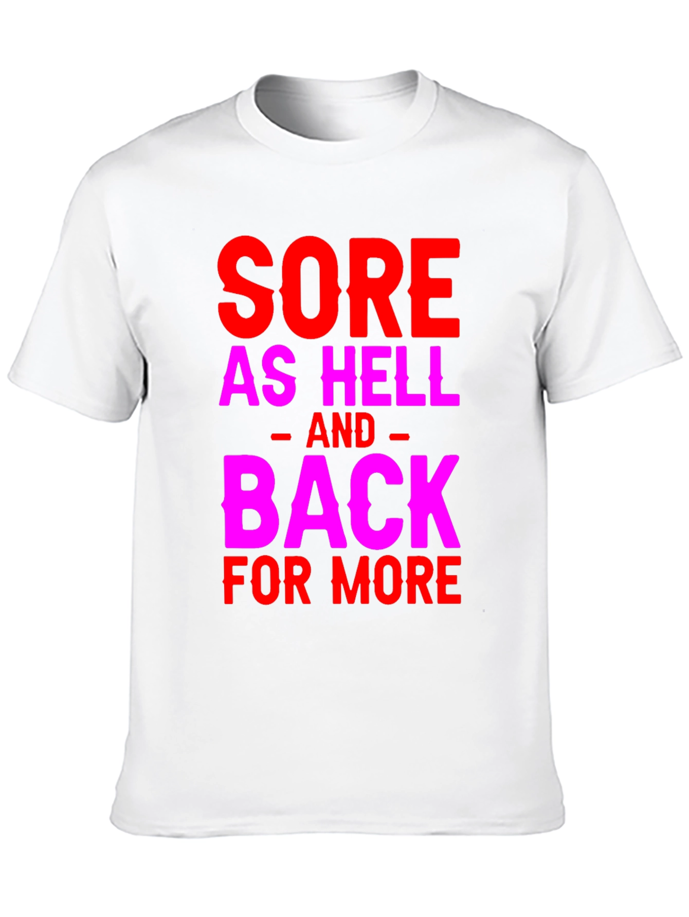 Sore As Hell T-Shirt