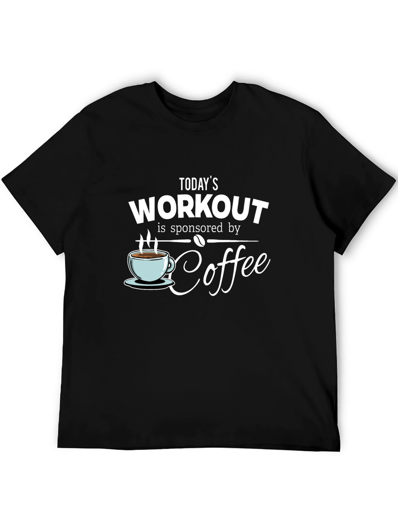 Workout Sponsored By Coffee T-Shirt