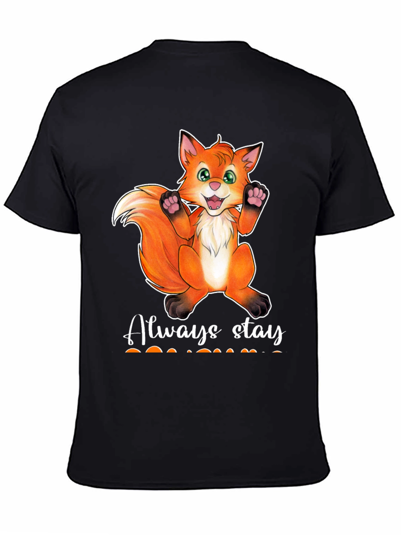 Cute Fox T-Shirt - Always Stay