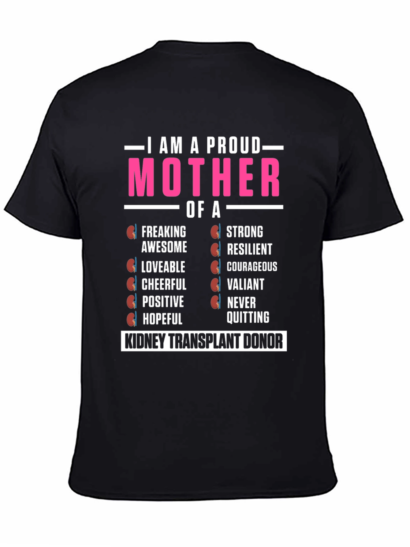 Proud Kidney Transplant Donor Mother T-Shirt