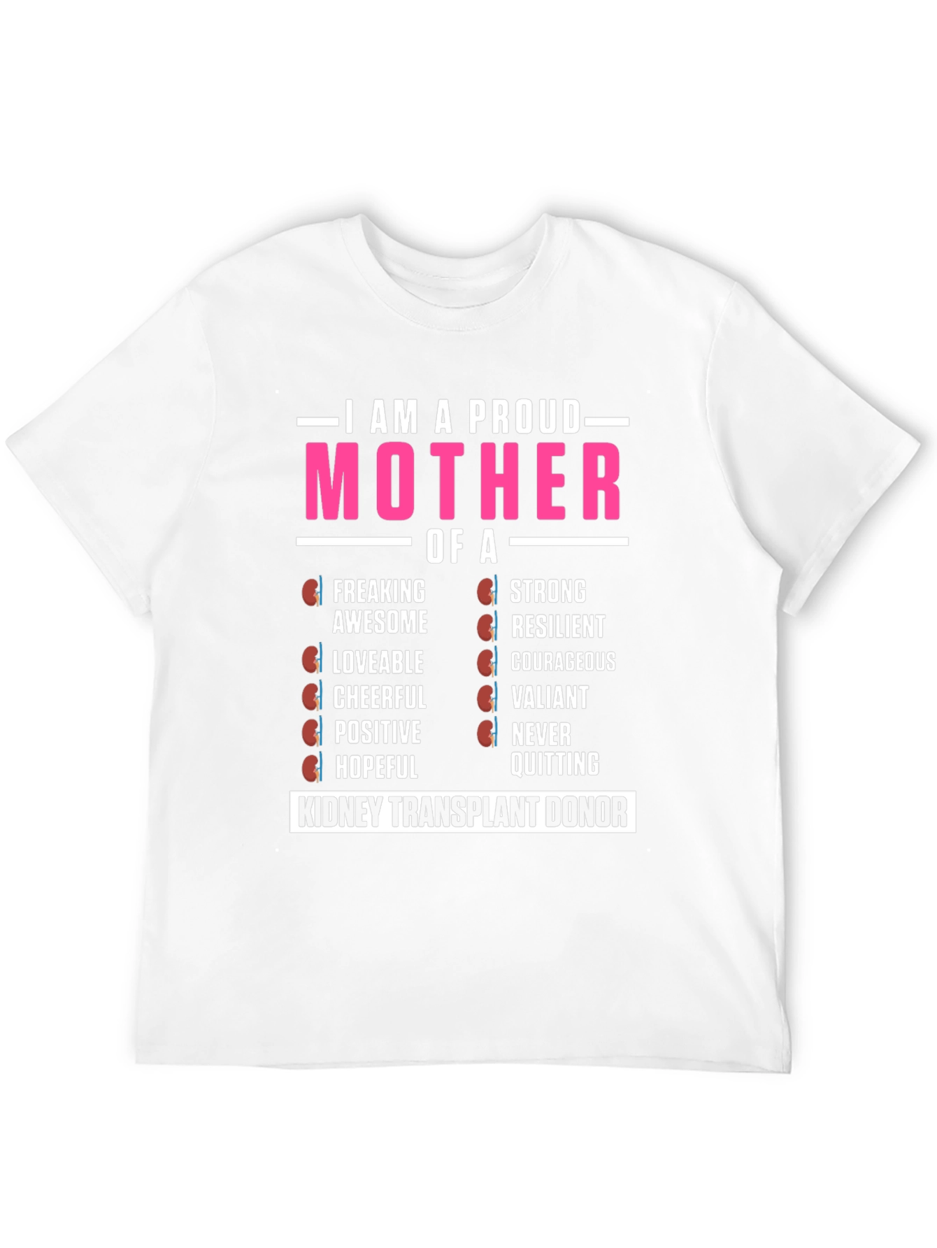 Proud Kidney Transplant Donor Mother T-Shirt