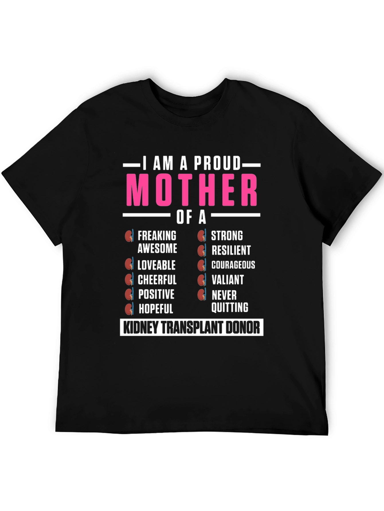 Proud Kidney Transplant Donor Mother T-Shirt