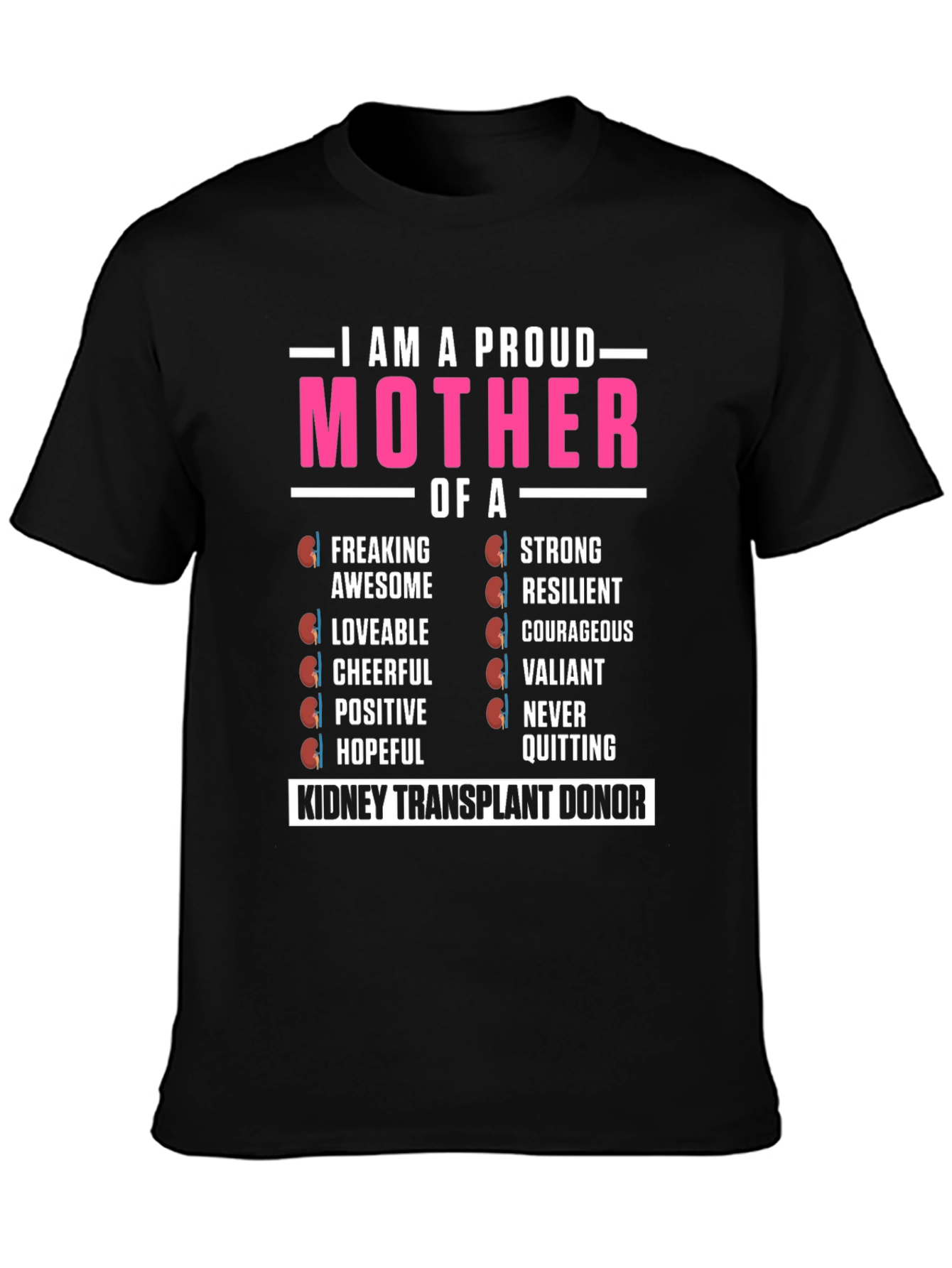 Proud Kidney Transplant Donor Mother T-Shirt
