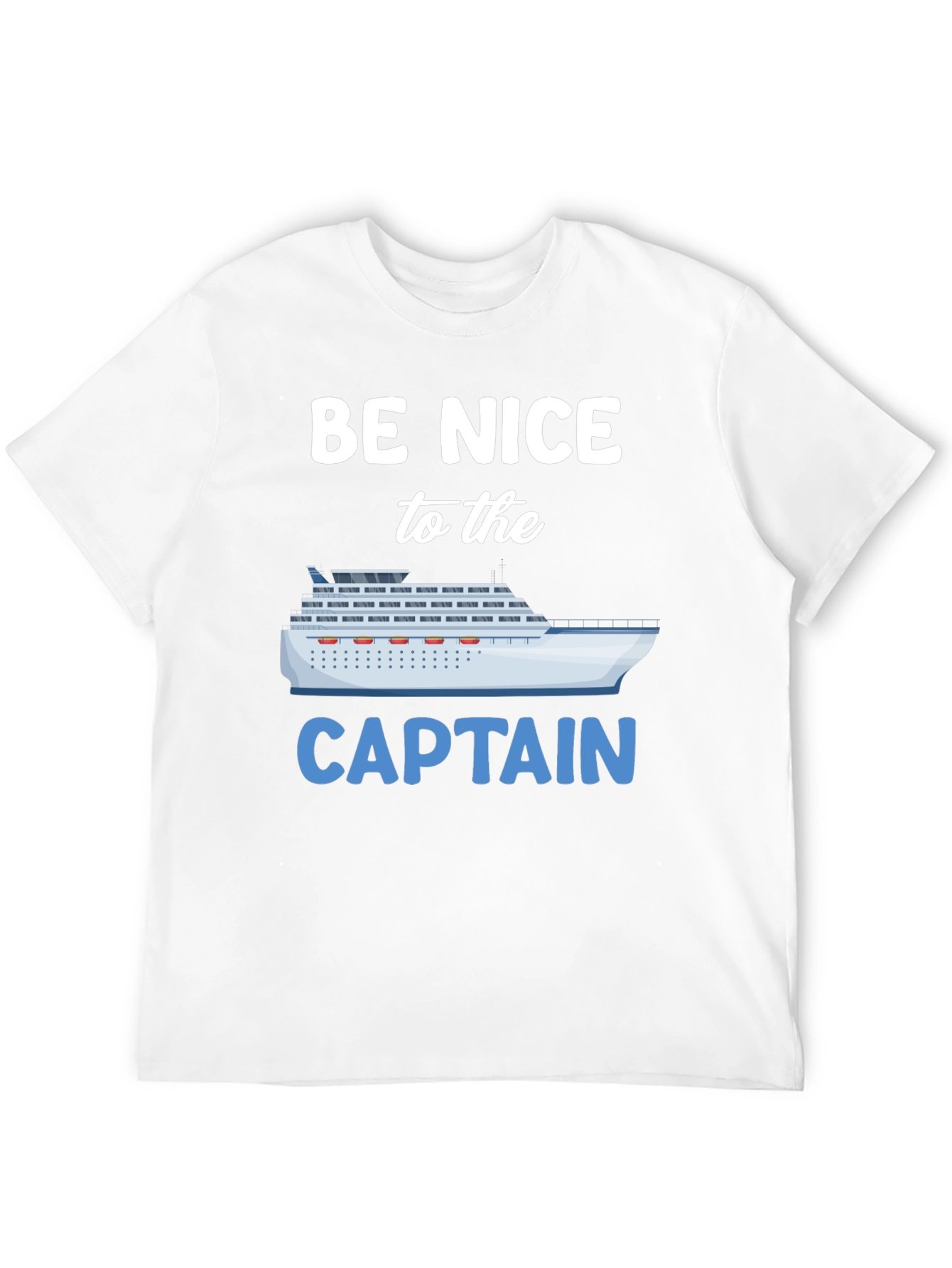 Be Nice to the Captain Graphic T-Shirt
