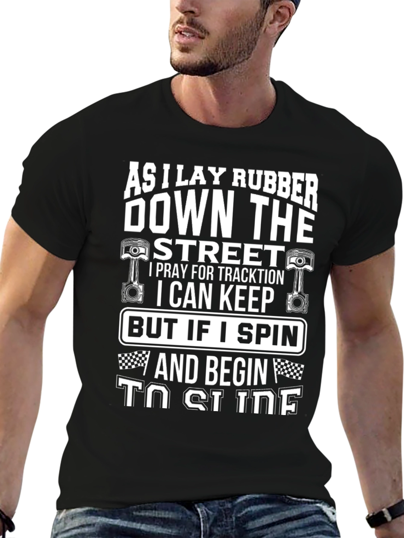As I Lay Rubber Down The Street T-Shirt