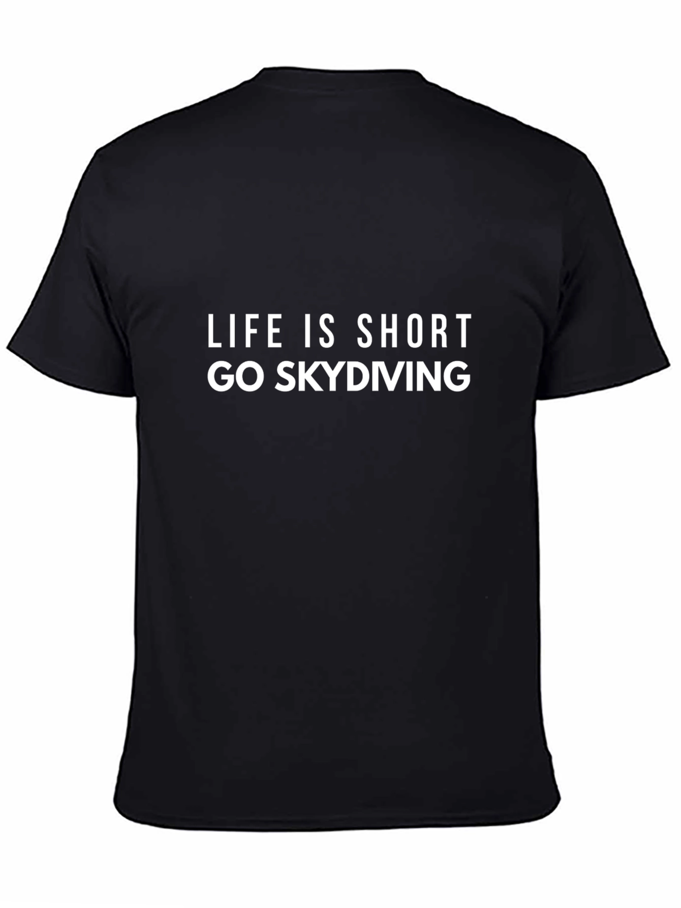 Life is Short Go Skydiving Black T-Shirt