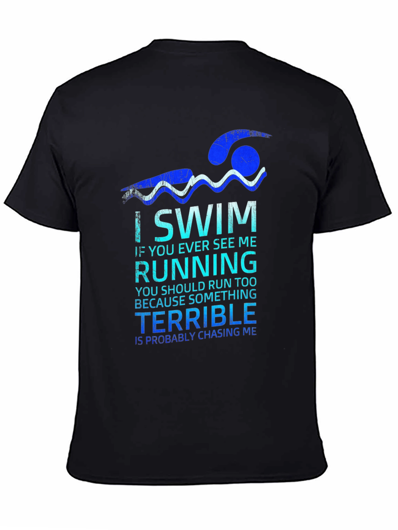 I Swim Terrible Chasing Me Graphic Tee