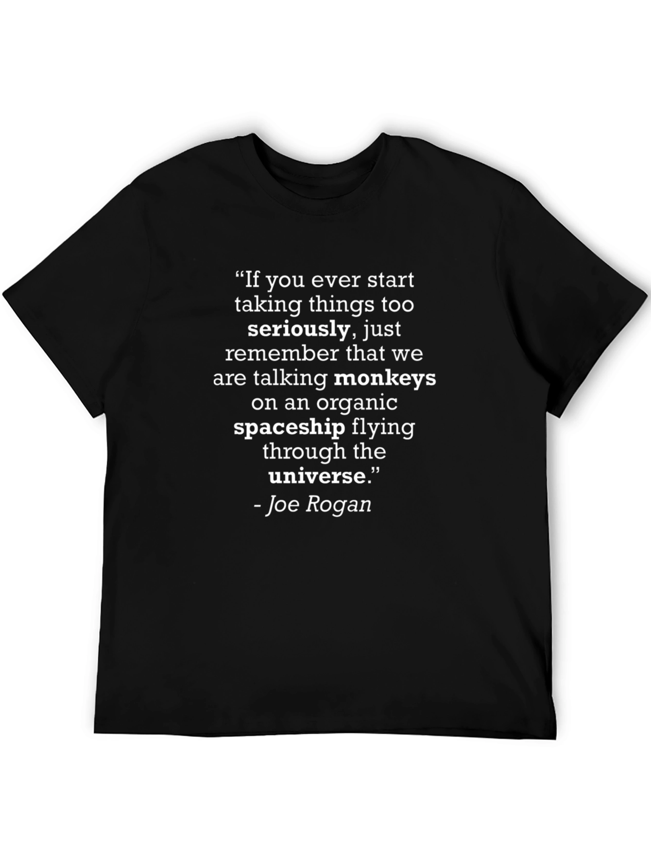 Joe Rogan Quote T-Shirt - Monkeys on Spaceship