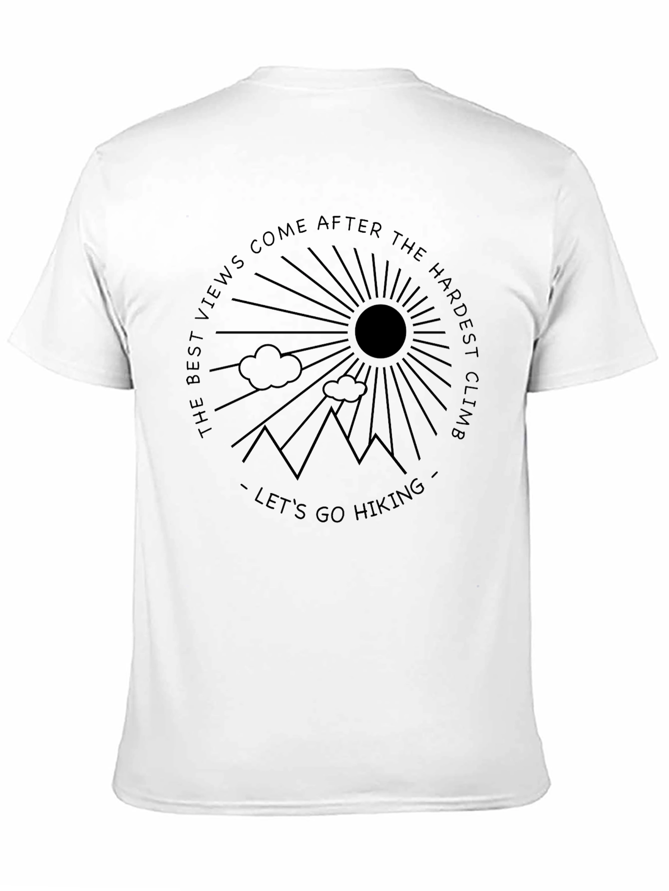 Hiking Graphic T-Shirt - Best Views After Hardest Climb
