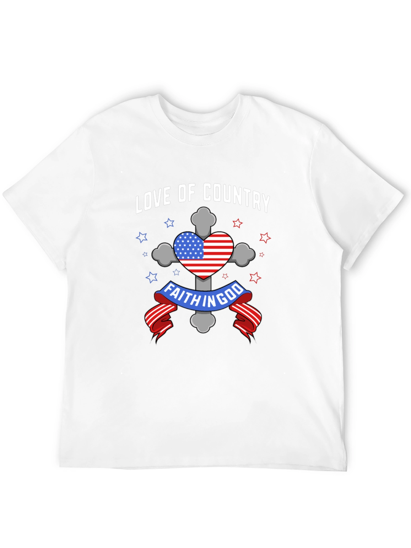 Faith In God Love of Country Patriotic T-Shirt