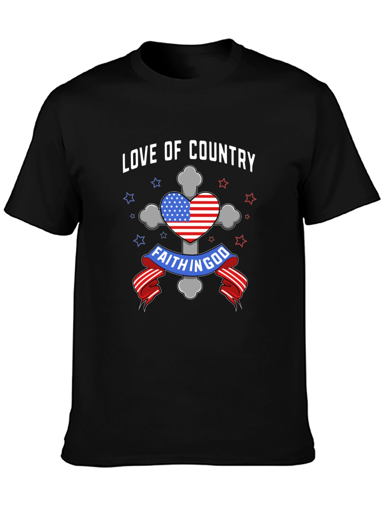Faith In God Love of Country Patriotic T-Shirt