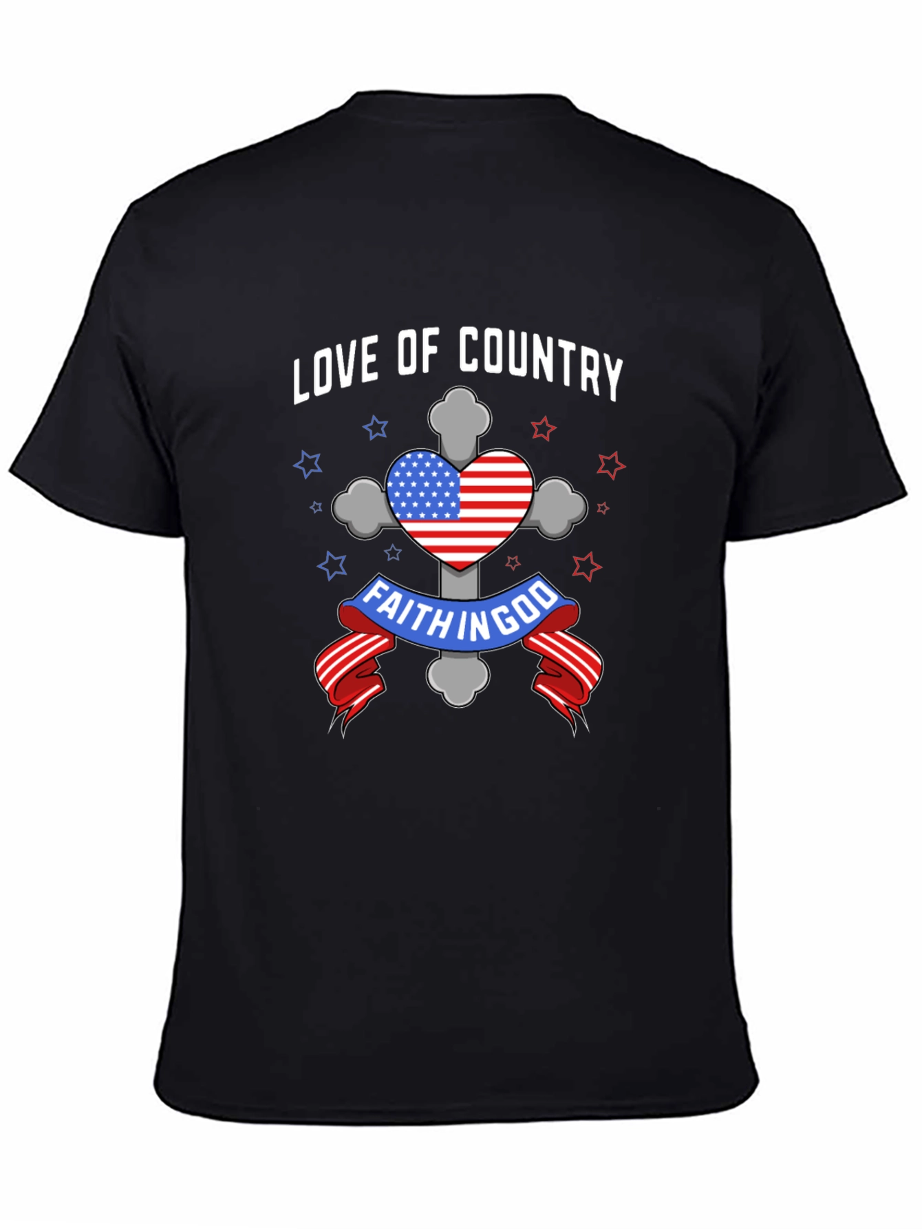Faith In God Love of Country Patriotic T-Shirt