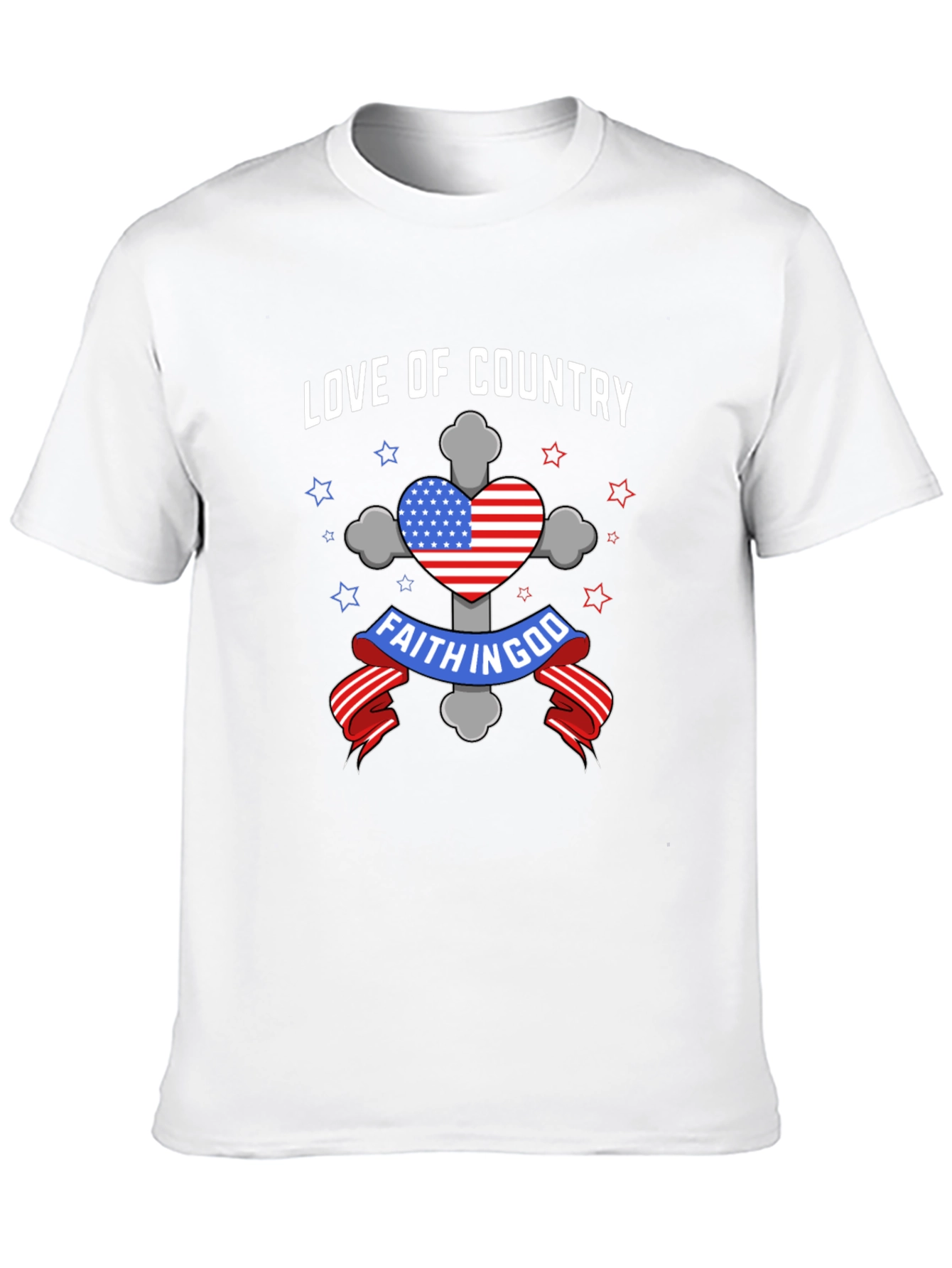 Faith In God Love of Country Patriotic T-Shirt