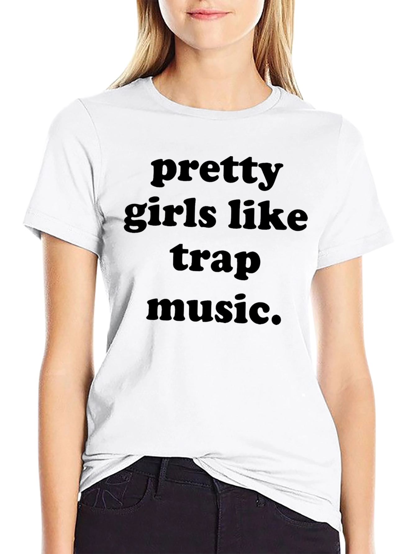 Pretty Girls Like Trap Music Black T-Shirt
