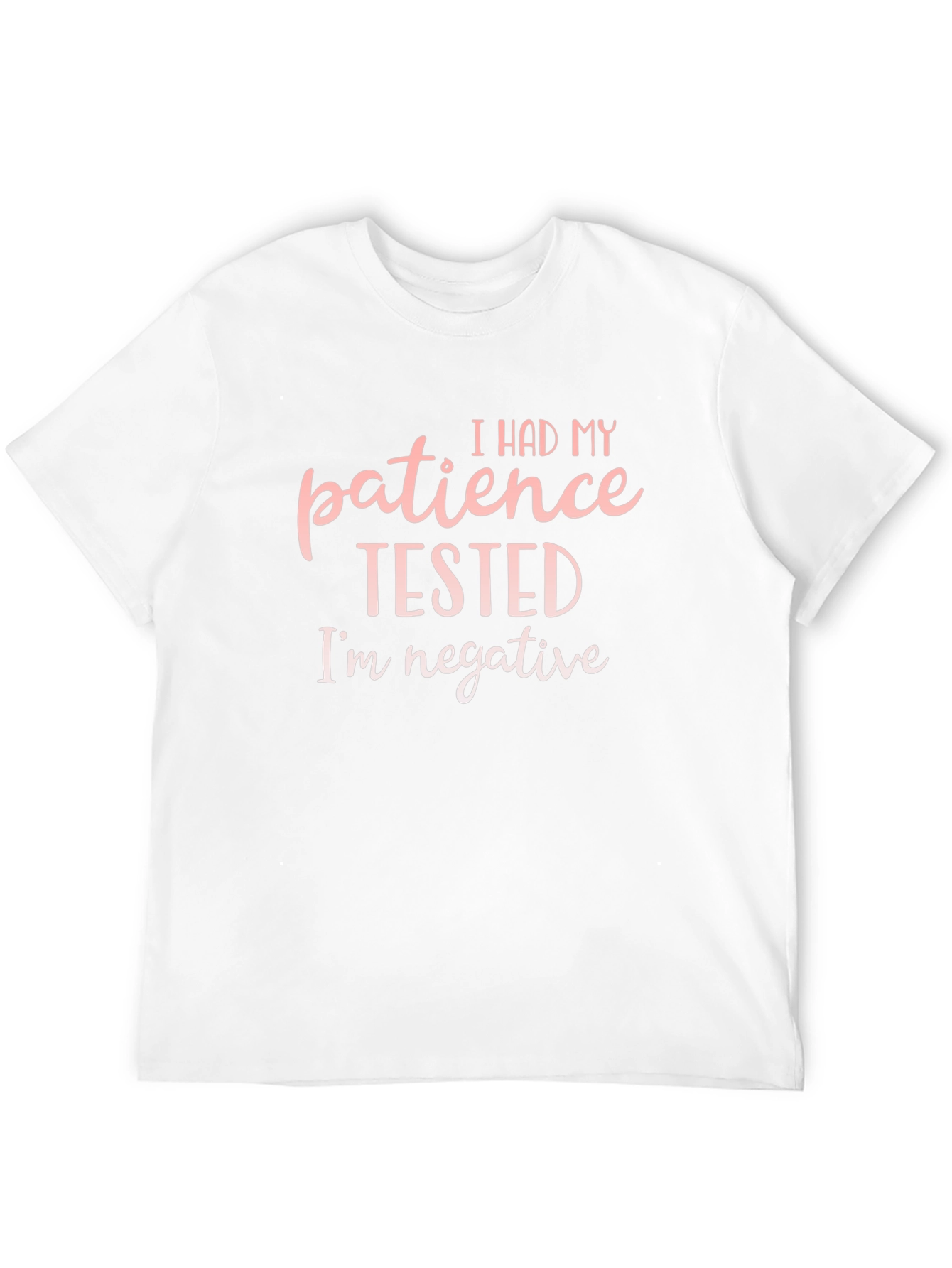 I Had My Patience Tested Funny Graphic Tee