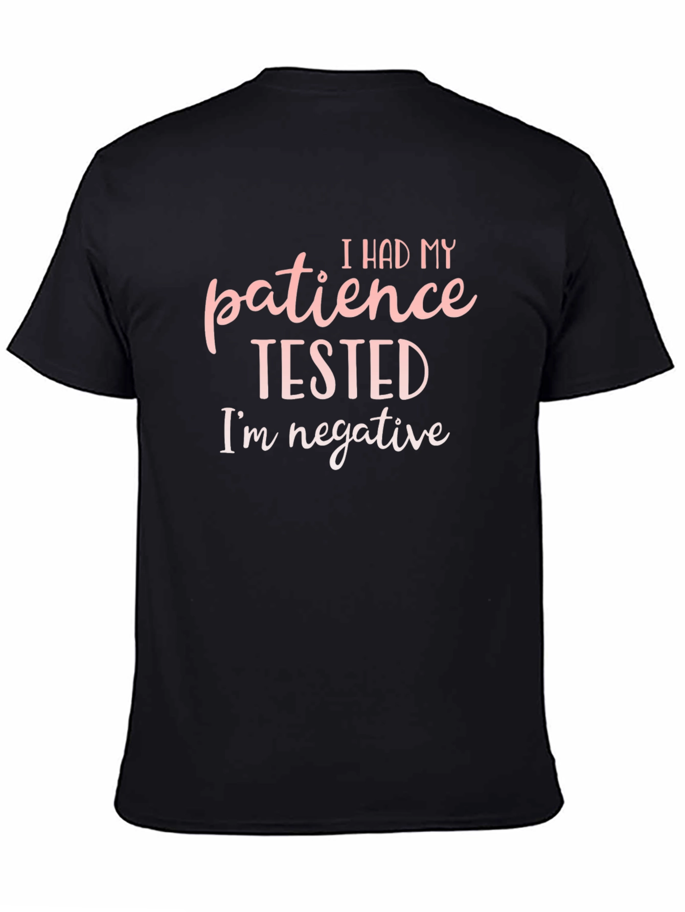 I Had My Patience Tested Funny Graphic Tee